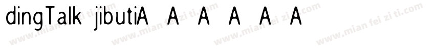 dingTalk jibuti字体转换